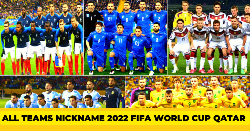 All Teams Nickname 2022 FIFA World Cup Qatar 