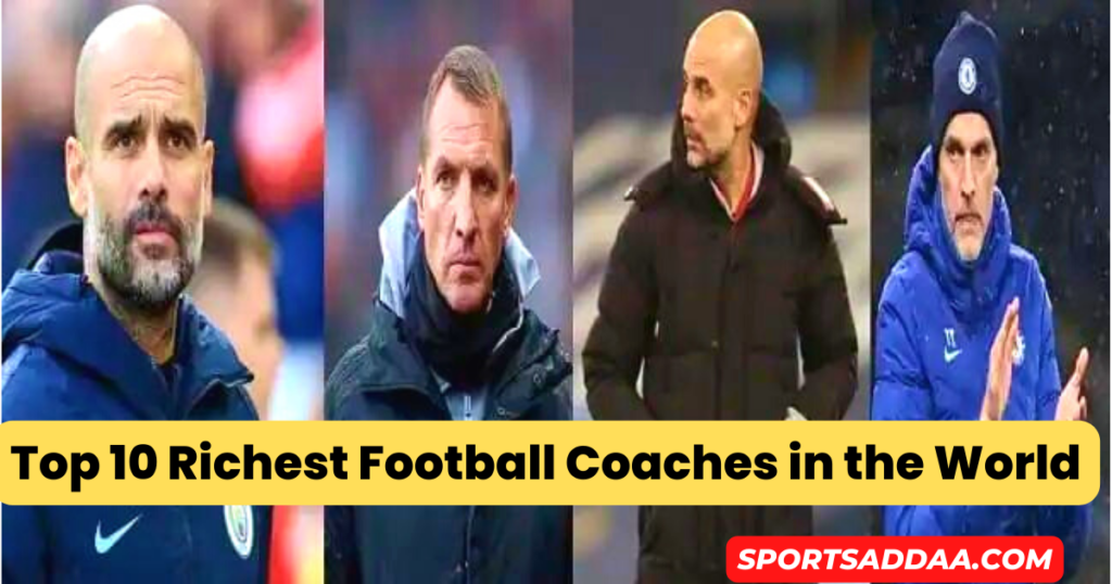 Top 10 Richest Football Coaches in the World2022