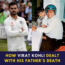 When did Virat’s father die? Virat Kohli Life Changing 
