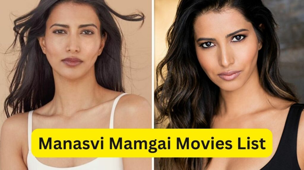 Manasvi Mamgai Movies List
