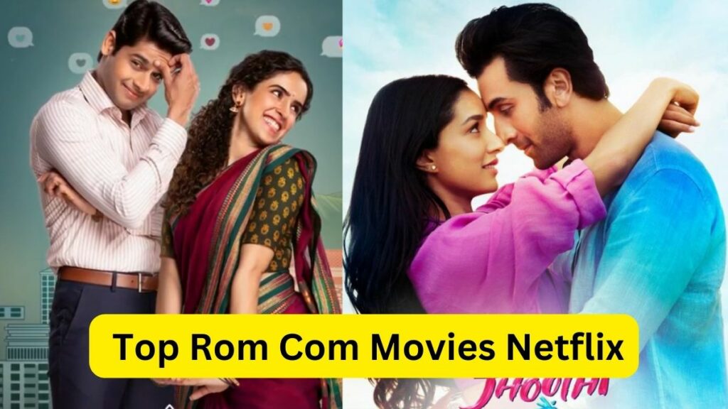 5 Top Rom Com Movies Netflix